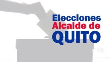 ¿Quiénes son los candidatos a la alcaldia de Quito 2023?