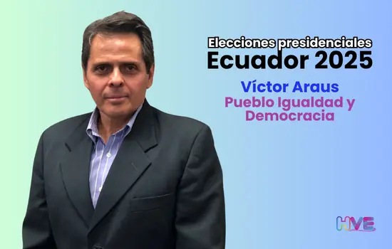 Víctor Araus - Pueblo Igualdad y Democracia Elecciones presidenciales Ecuador 2025